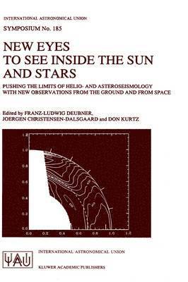 Franz-Ludwig Deubner, Jørgen Christensen-Dalsgaard, Don Kurtz - New Eyes to See Inside the Sun and Stars, Inbunden
