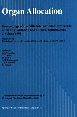 J. L. Touraine, J. Traeger, J L Touraine, H. Betuel, Conference On Transplantation and Clinical Immunology, Jean-Louis Touraine, etc., J.-L. Touraine, J. Traeger, J M Dubernard, J P Revillard, J -L Touraine, H. Bituel, C. Dupuy, H. Betuel, H. Ba(c)Tuel - Organ Allocation, Inbunden