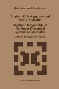 bokomslag Algebraic Integrability of Nonlinear Dynamical Systems on Manifolds