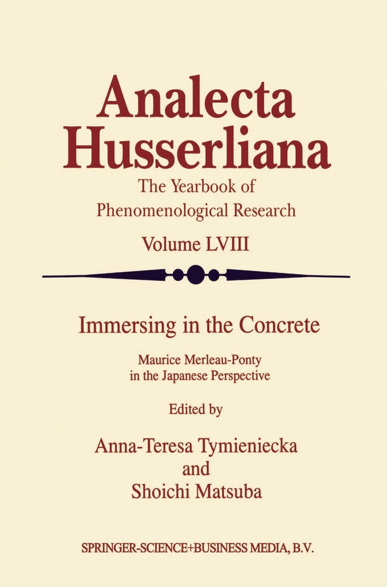 Anna-Teresa Tymieniecka, S. Matsuba - Immersing in the Concrete, Inbunden