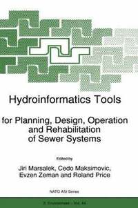 bokomslag Hydroinformatics Tools for Planning, Design, Operation and Rehabilitation of Sewer Systems