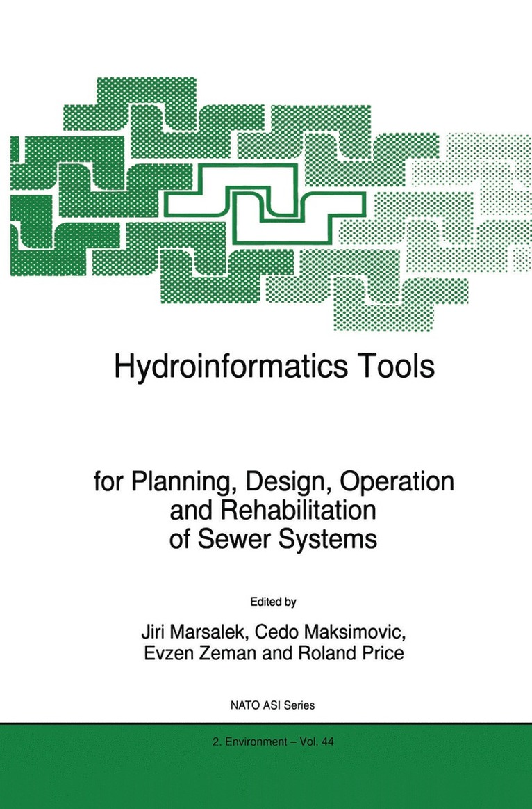 J. Marsalek, Cedo Maksimovic, Evzen Zeman, Roland Price, Jiri Marsalek - Hydroinformatics Tools for Planning, Design, Operation and Rehabilitation of Sewer Systems, Inbunden