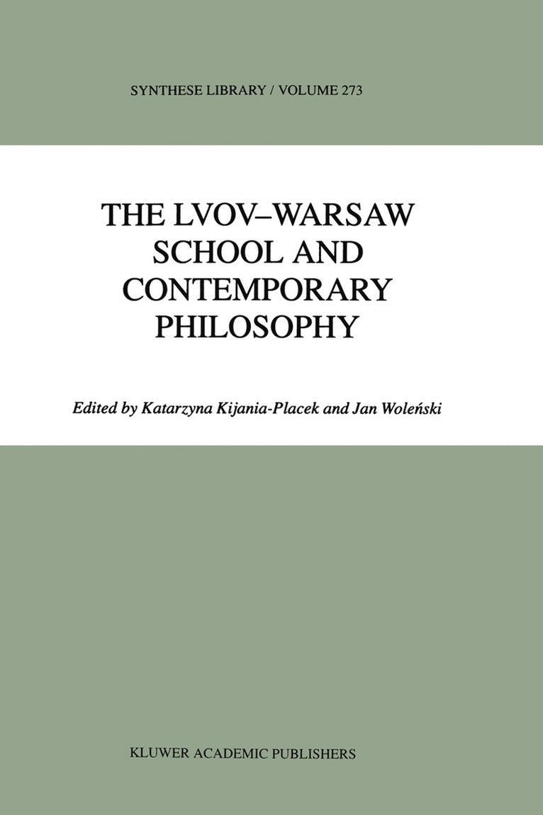 The Lvov-Warsaw School and Contemporary Philosophy 1