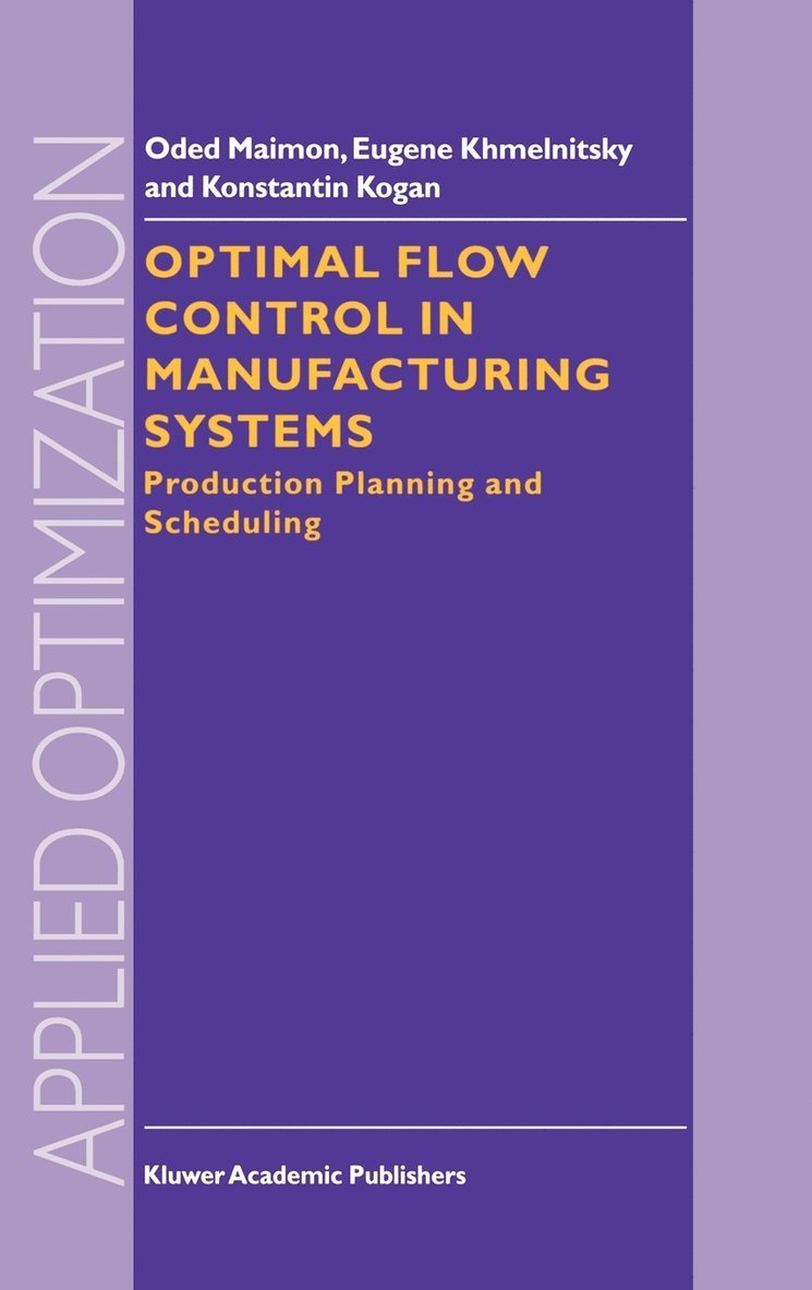 Optimal Flow Control in Manufacturing Systems 1