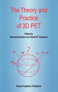 bokomslag The Theory and Practice of 3D PET