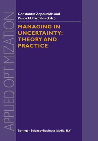 Constantin Zopounidis, Panos M. Pardalos - Managing in Uncertainty: Theory and Practice, Inbunden