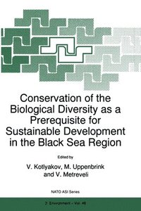 bokomslag Conservation of the Biological Diversity as a Prerequisite for Sustainable Development in the Black Sea Region