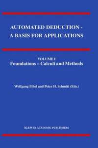 bokomslag Automated Deduction - A Basis for Applications Volume I Foundations - Calculi and Methods Volume II Systems and Implementation Techniques Volume III Applications