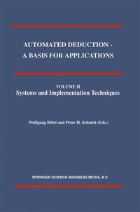 bokomslag Automated Deduction - A Basis for Applications Volume I Foundations - Calculi and Methods Volume II Systems and Implementation Techniques Volume III Applications