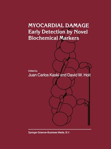 Juan Carlos Kaski, David W. Holt - Myocardial Damage, Inbunden