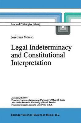 Legal Indeterminacy and Constitutional Interpretation 1