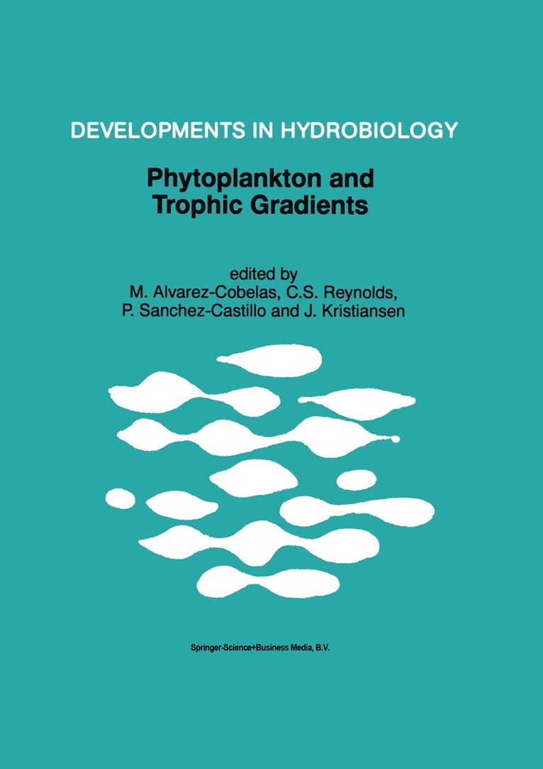 M. Alvarez-Cobelas, Colin S. Reynolds, P. Sanchez-Castillo, Jørgen Kristiansen, Colin S Reynolds - Phytoplankton and Trophic Gradients, Inbunden