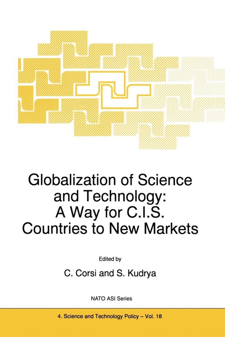 C. Corsi, S. Kudrya - Globalization of Science and Technology: A Way for C.I.S. Countries to New Markets, Inbunden