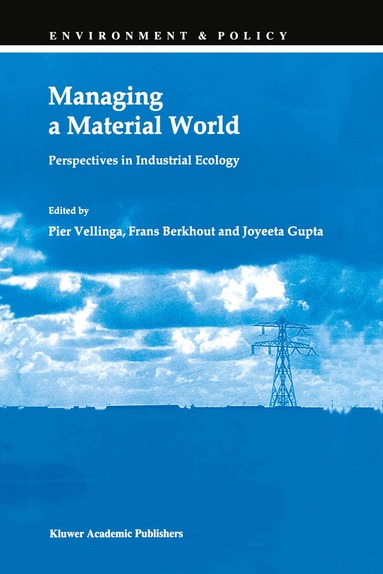 Pier Vellinga, Frans Berkhout, J. Gupta - Managing a Material World, Häftad