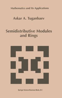 bokomslag Semidistributive Modules and Rings