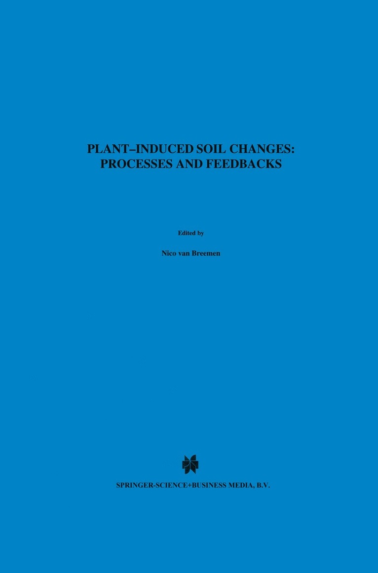 Nico van Breemen, Nico Van Breemen, Nico Van Breemen - Plant-induced soil changes: Processes and feedbacks, Inbunden