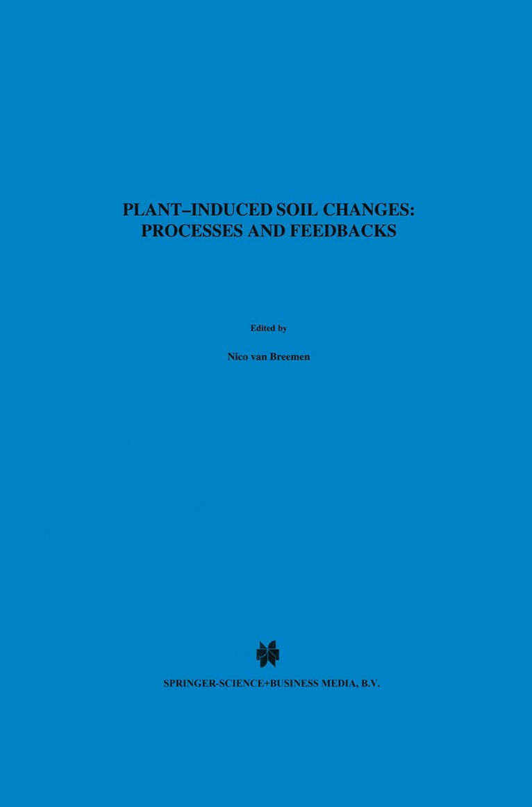 Plant-induced soil changes: Processes and feedbacks 1