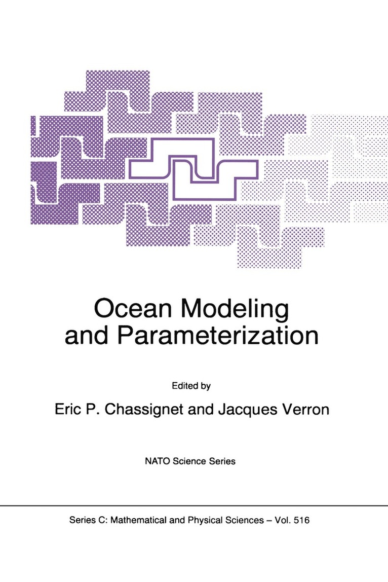 Eric P. Chassignet, Jacques Verron, Eric P. Chassignet, Jacques Verron - Ocean Modeling and Parameterization, Inbunden