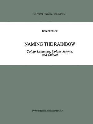 D. Dedrick, Don Dedrick - Naming the Rainbow, Inbunden