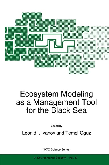 Leonid I. Ivanov, Temel Ogammauz - Ecosystem Modeling as a Management Tool for the Black Sea, Inbunden