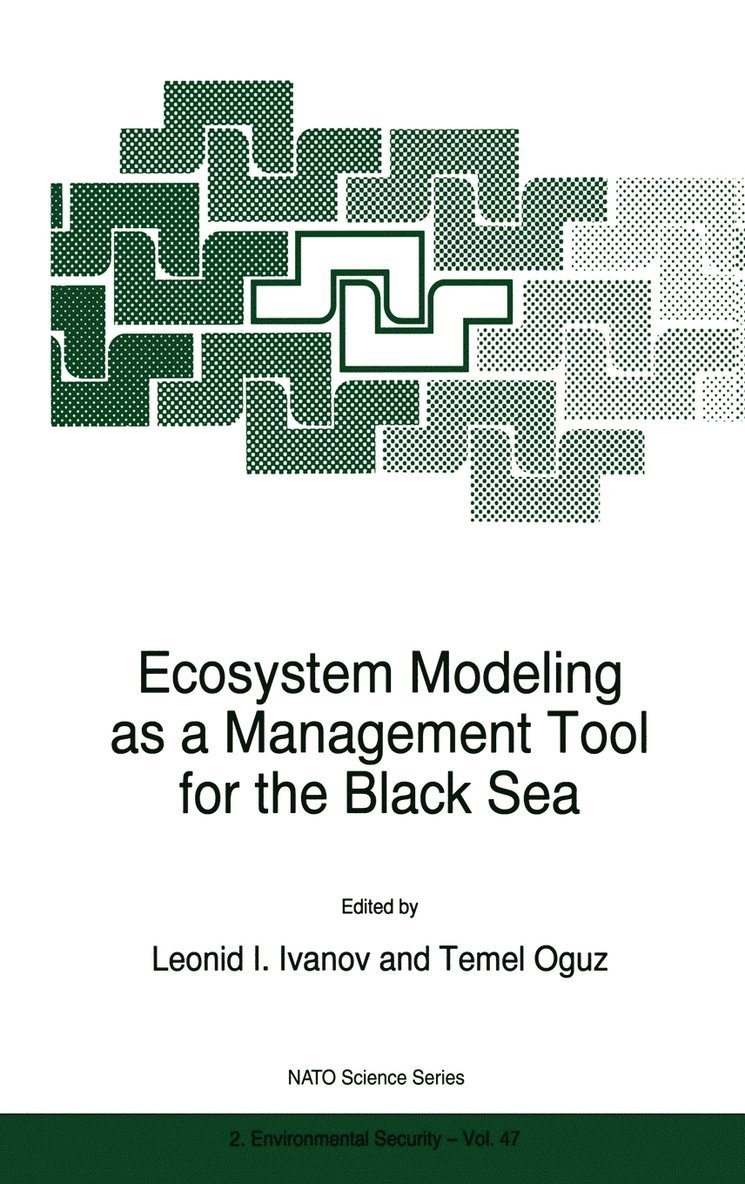 Ecosystem Modeling as a Management Tool for the Black Sea 1