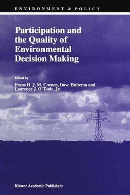 Participation and the Quality of Environmental Decision Making 1
