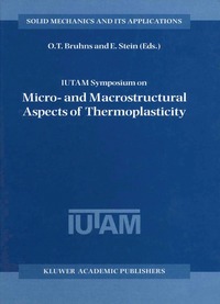 bokomslag IUTAM Symposium on Micro- and Macrostructural Aspects of Thermoplasticity