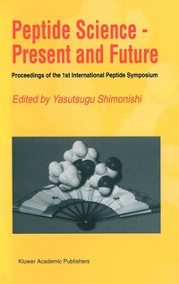 bokomslag Peptide Science - Present and Future