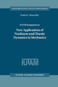bokomslag IUTAM Symposium on New Applications of Nonlinear and Chaotic Dynamics in Mechanics