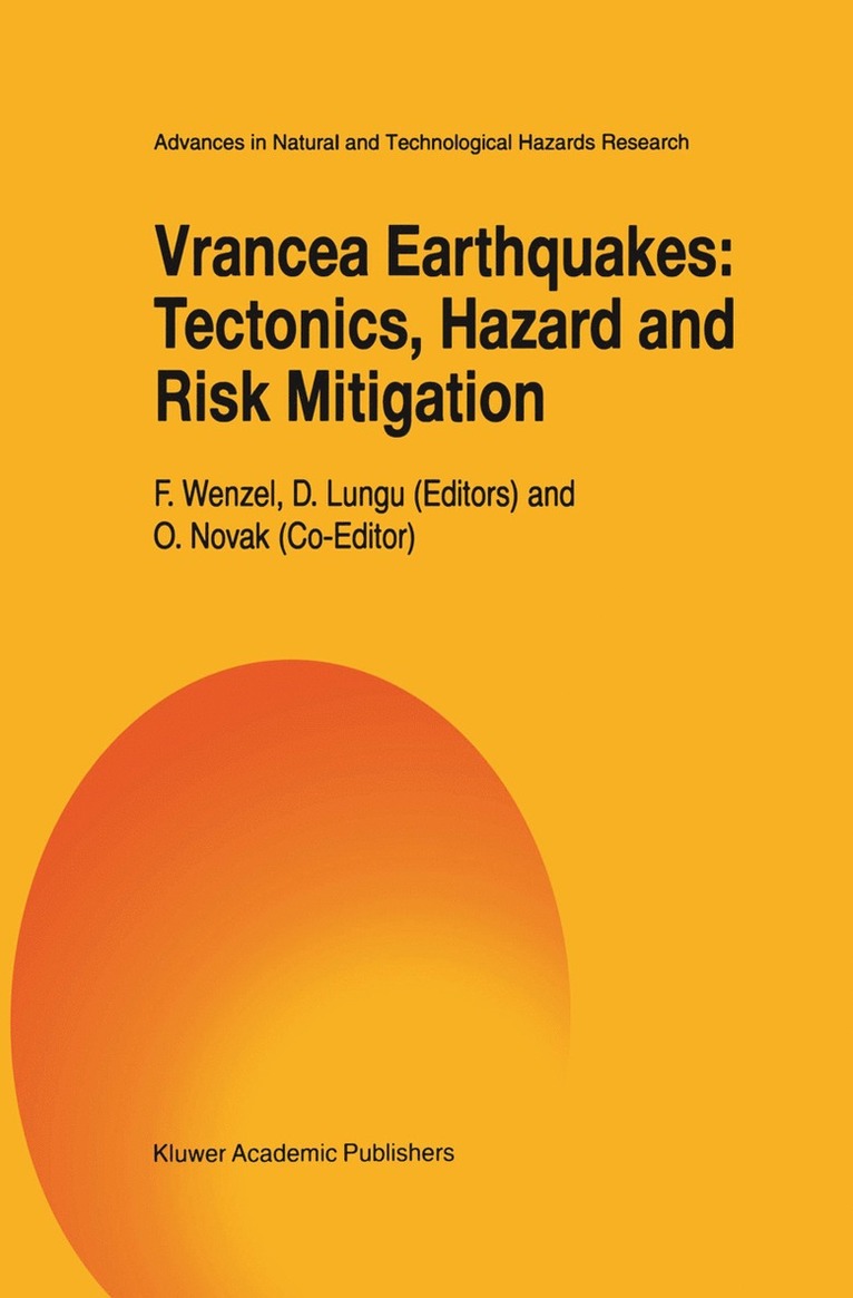 Vrancea Earthquakes: Tectonics, Hazard and Risk Mitigation 1