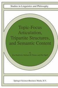 bokomslag Topic-Focus Articulation, Tripartite Structures, and Semantic Content