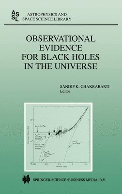 Observational Evidence for Black Holes in the Universe: Proceedings of a Conference Held in Calcutta, India, January 10-17, 1998 1