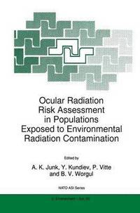 bokomslag Ocular Radiation Risk Assessment in Populations Exposed to Environmental Radiation Contamination