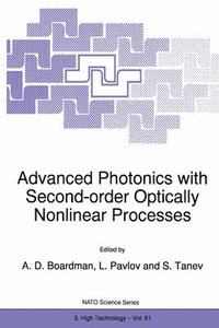 bokomslag Advanced Photonics with Second-order Optically Nonlinear Processes: Proceedings of the NATO Advanced Study Institute, Sozopol, Bulgaria, September 24-October 3, 1997