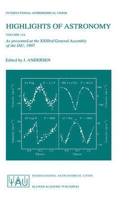 Highlights of Astronomy, Volume 11A
