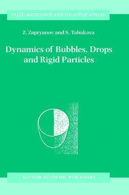 Dynamics of Bubbles, Drops and Rigid Particles 1