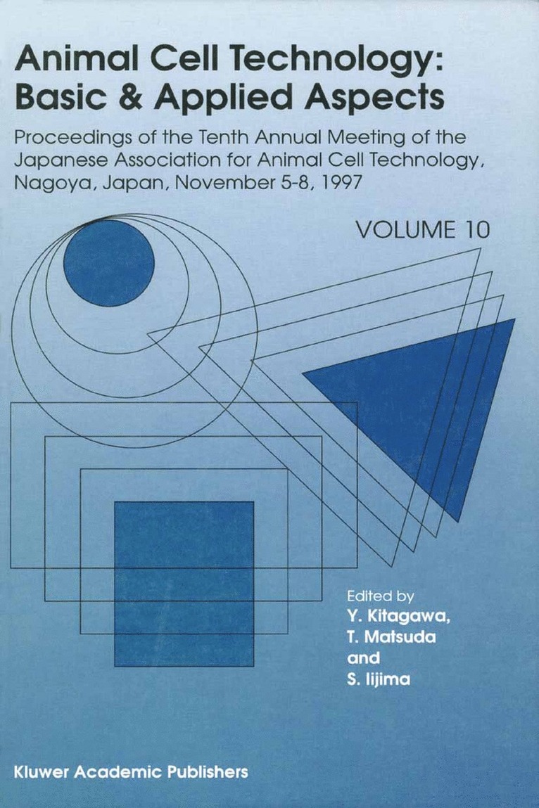 Y. Kitagawa, T. Matsuda, S. Iijima - Animal Cell Technology: Basic & Applied Aspects, Inbunden