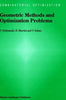 Vladimir Boltyanski, Horst Martini, V. Soltan - Geometric Methods and Optimization Problems, Inbunden