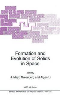 bokomslag Formation and Evolution of Solids in Space