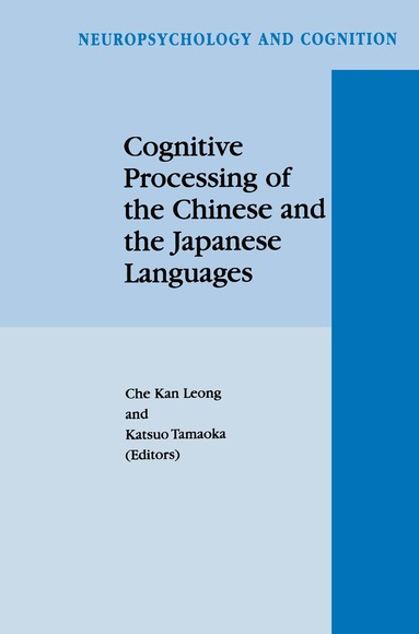 C.K. Leong, Katsuo Tamaoka - Cognitive Processing of the Chinese and the Japanese Languages, Inbunden