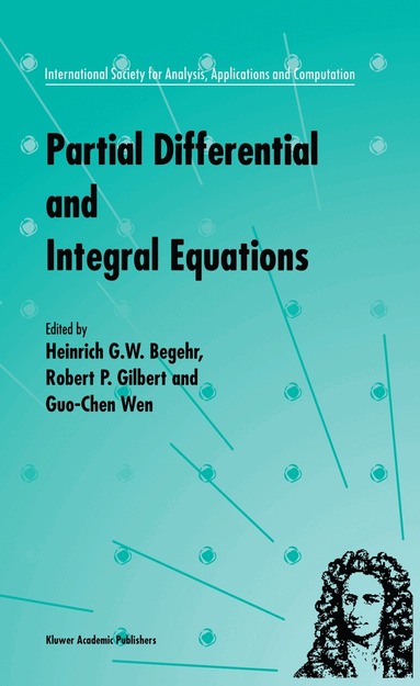 Heinrich Begehr, R.P. Gilbert, Wen-Chung Guo - Partial Differential and Integral Equations, Inbunden