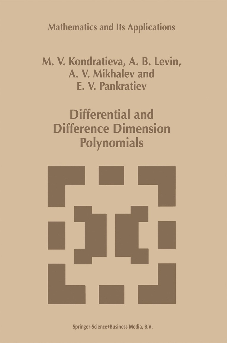 Alexander V. Mikhalev, A.B. Levin, E.V. Pankratiev, M.V. Kondratieva, A. B. Levin, Alexander Levin, M. V. Kondratieva, E. V. Pankratiev - Differential and Difference Dimension Polynomials, Inbunden
