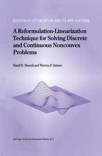 bokomslag A Reformulation-Linearization Technique for Solving Discrete and Continuous Nonconvex Problems