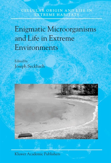Joseph Seckbach - Enigmatic Microorganisms and Life in Extreme Environments, Inbunden