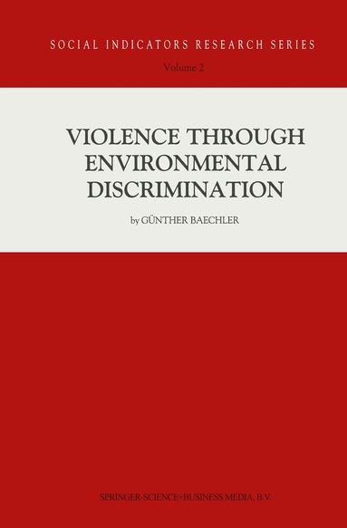 Günther Baechler - Violence Through Environmental Discrimination, Inbunden