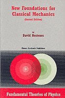 D. Hestenes, David Hestenes - New Foundations for Classical Mechanics, Häftad