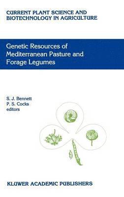 Sarita Jane Bennett, P.S. Cocks, P. S. Cocks, Sarita Bennett - Genetic Resources of Mediterranean Pasture and Forage Legumes, Inbunden