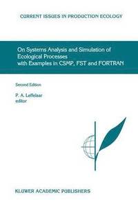 bokomslag On Systems Analysis and Simulation of Ecological Processes with Examples in CSMP, FST and FORTRAN