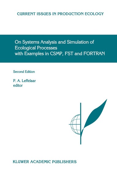 bokomslag On Systems Analysis and Simulation of Ecological Processes with Examples in CSMP, FST and FORTRAN