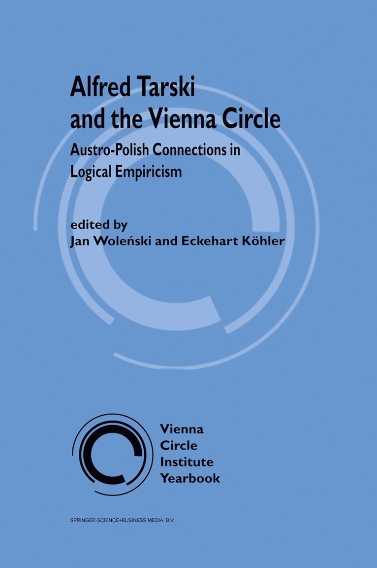 Alfred Tarski and the Vienna Circle 1